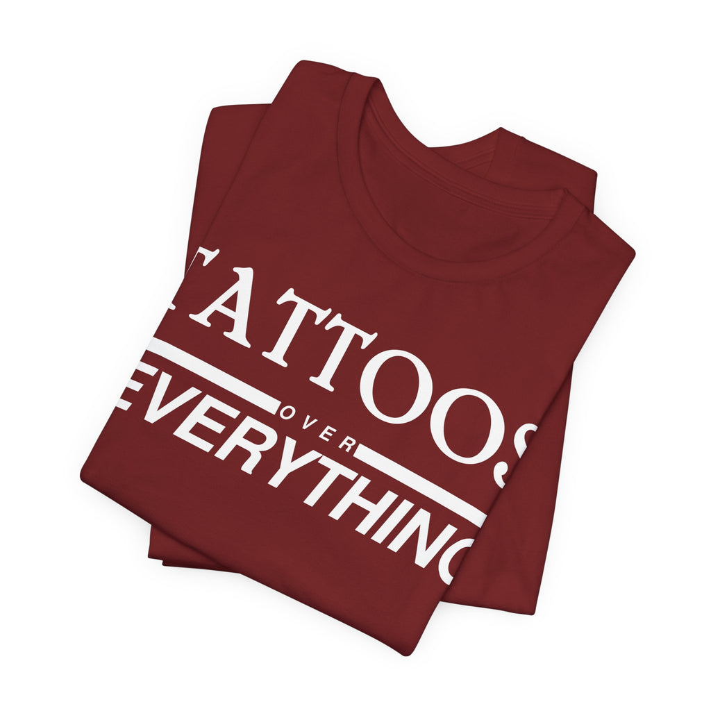 Tattoos Over Everything Tee