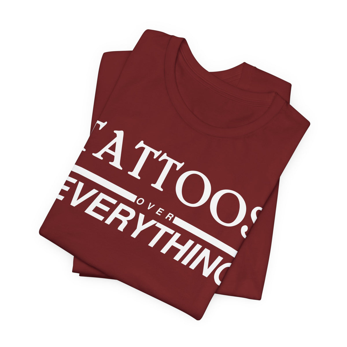 Tattoos Over Everything Tee