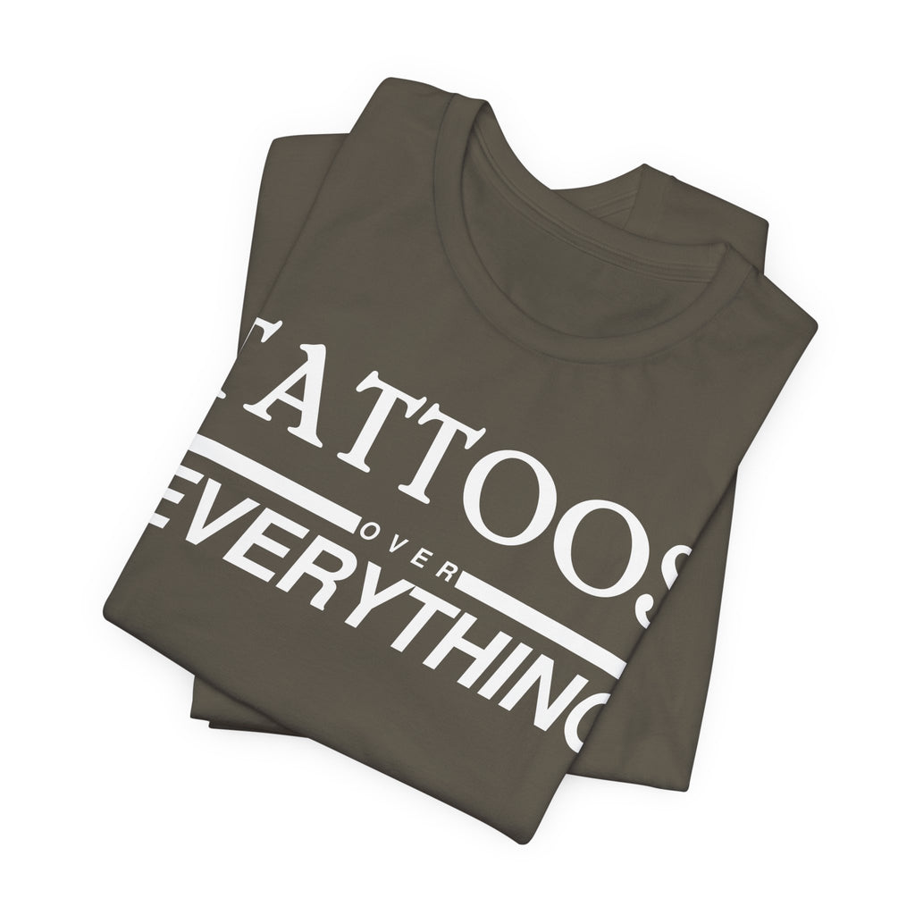 Tattoos Over Everything Tee