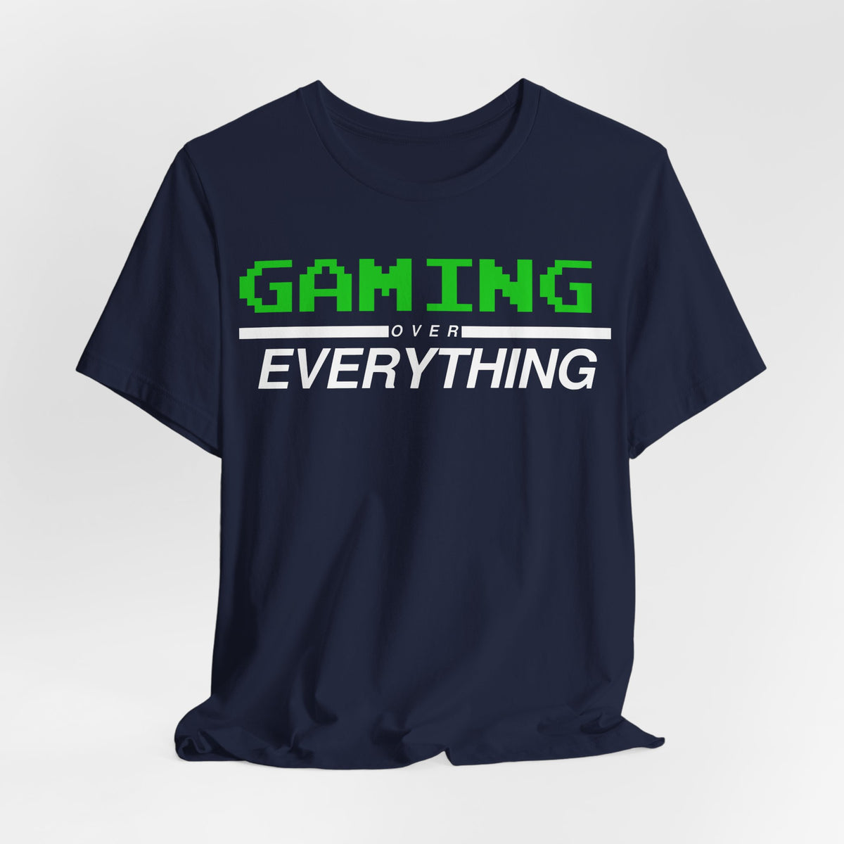 Gaming Over Everything Tee