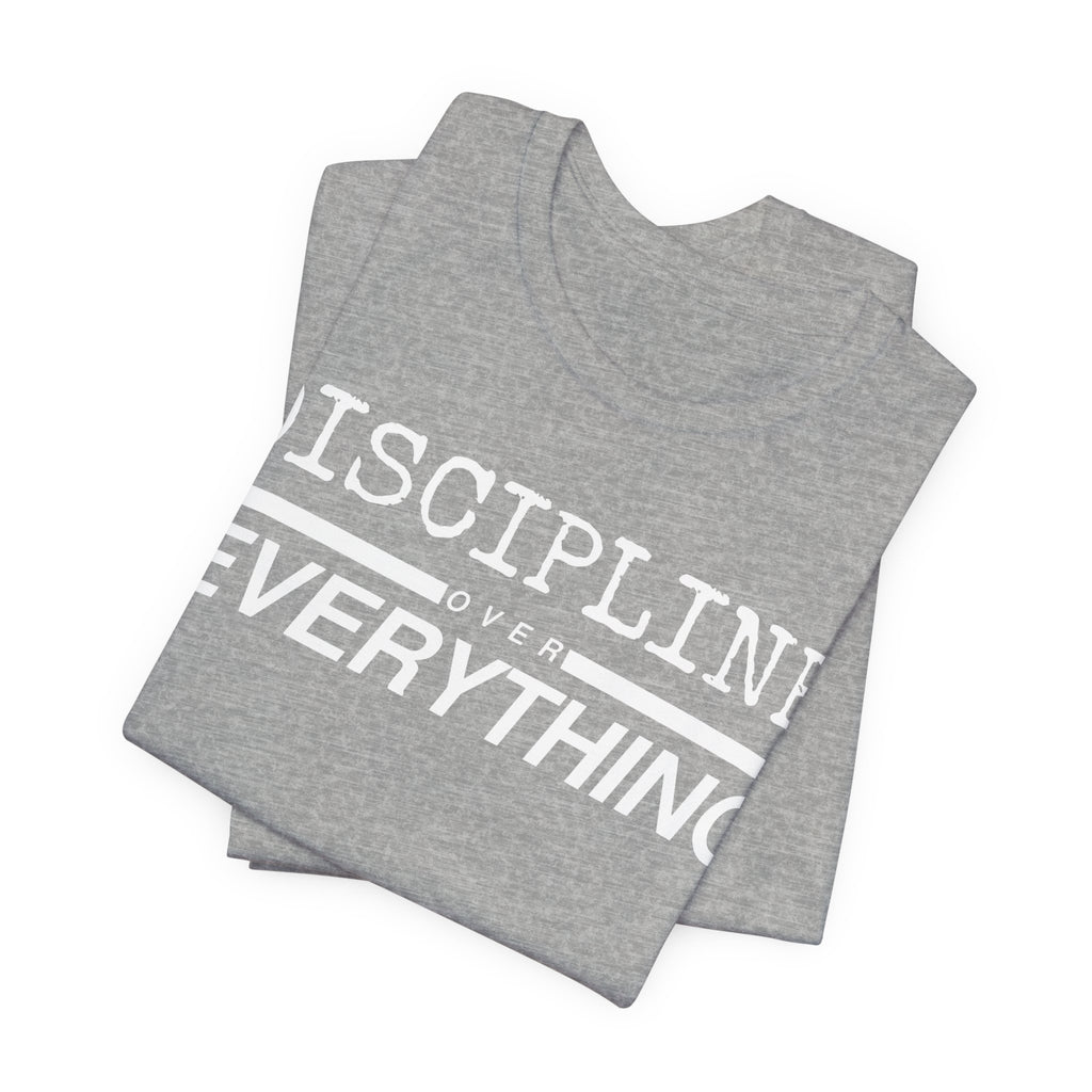 Discipline Over Everything Tee