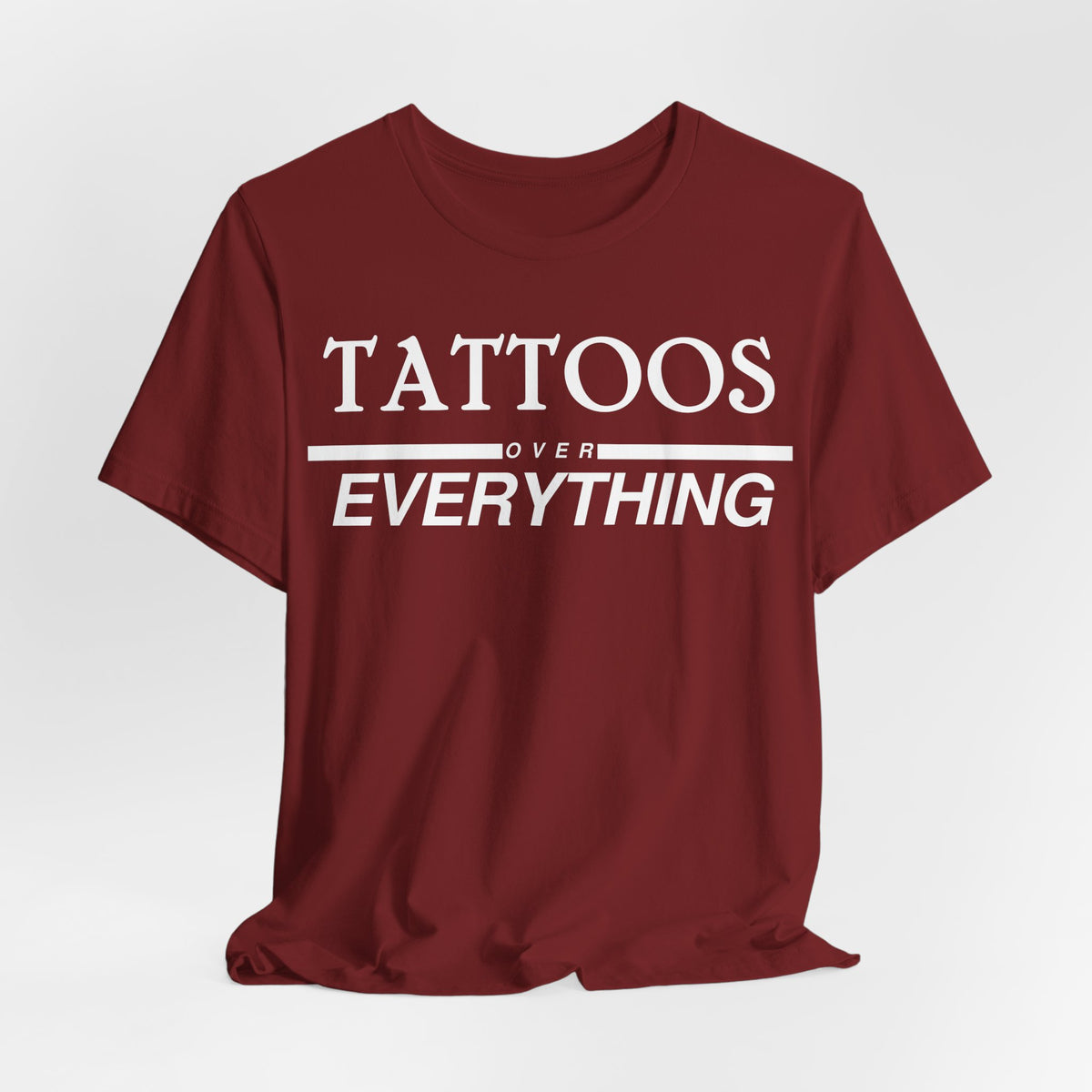 Tattoos Over Everything Tee