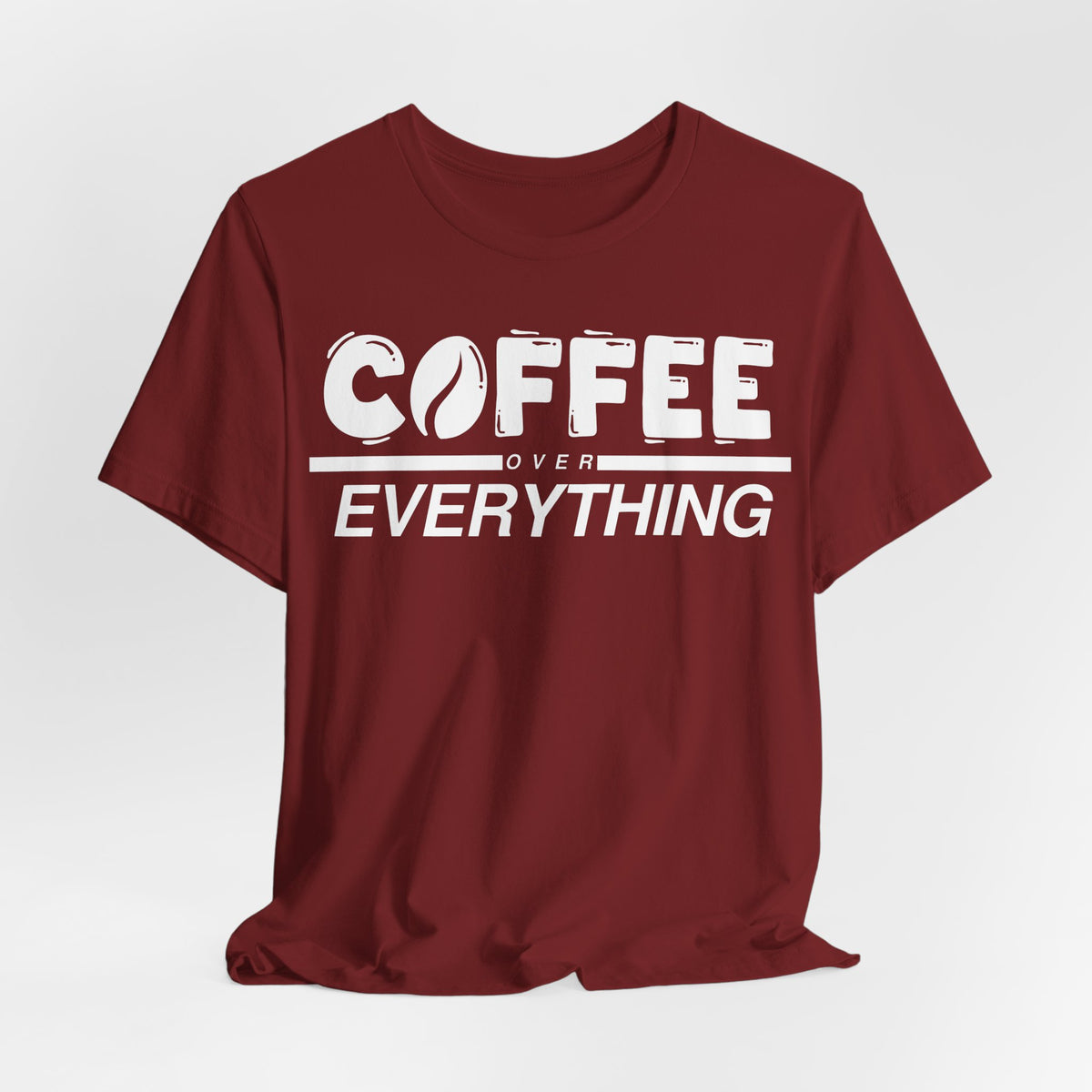 Coffee Over Everything Tee