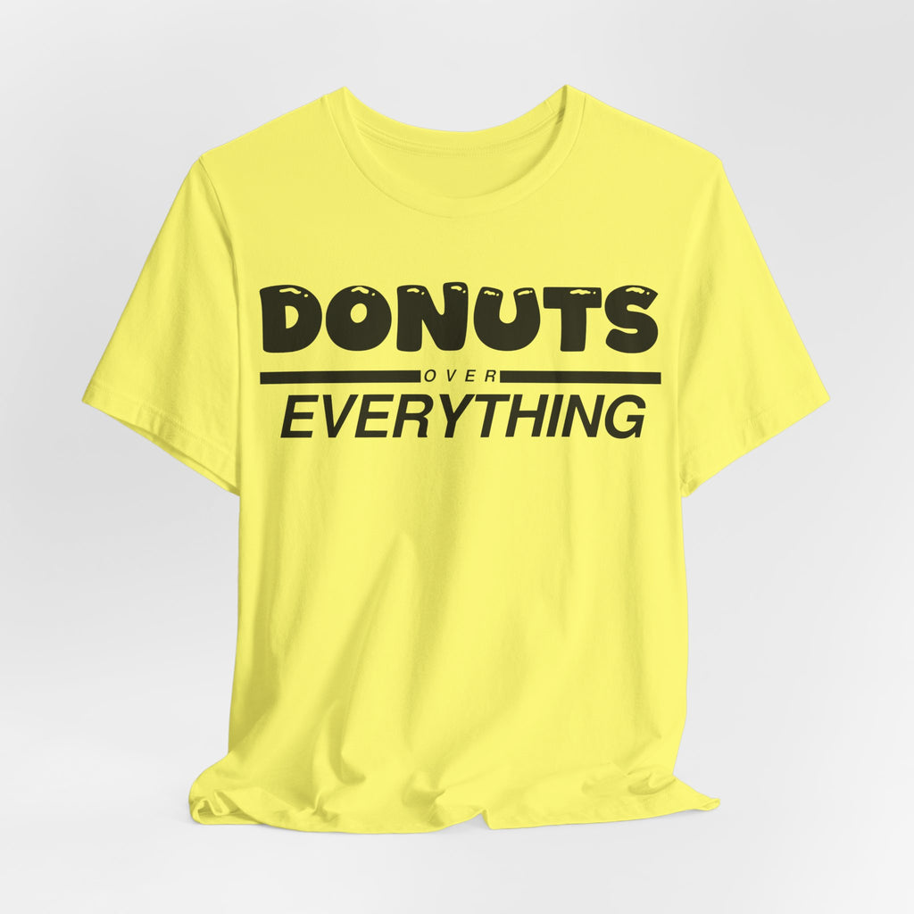 Donuts Over Everything Tee