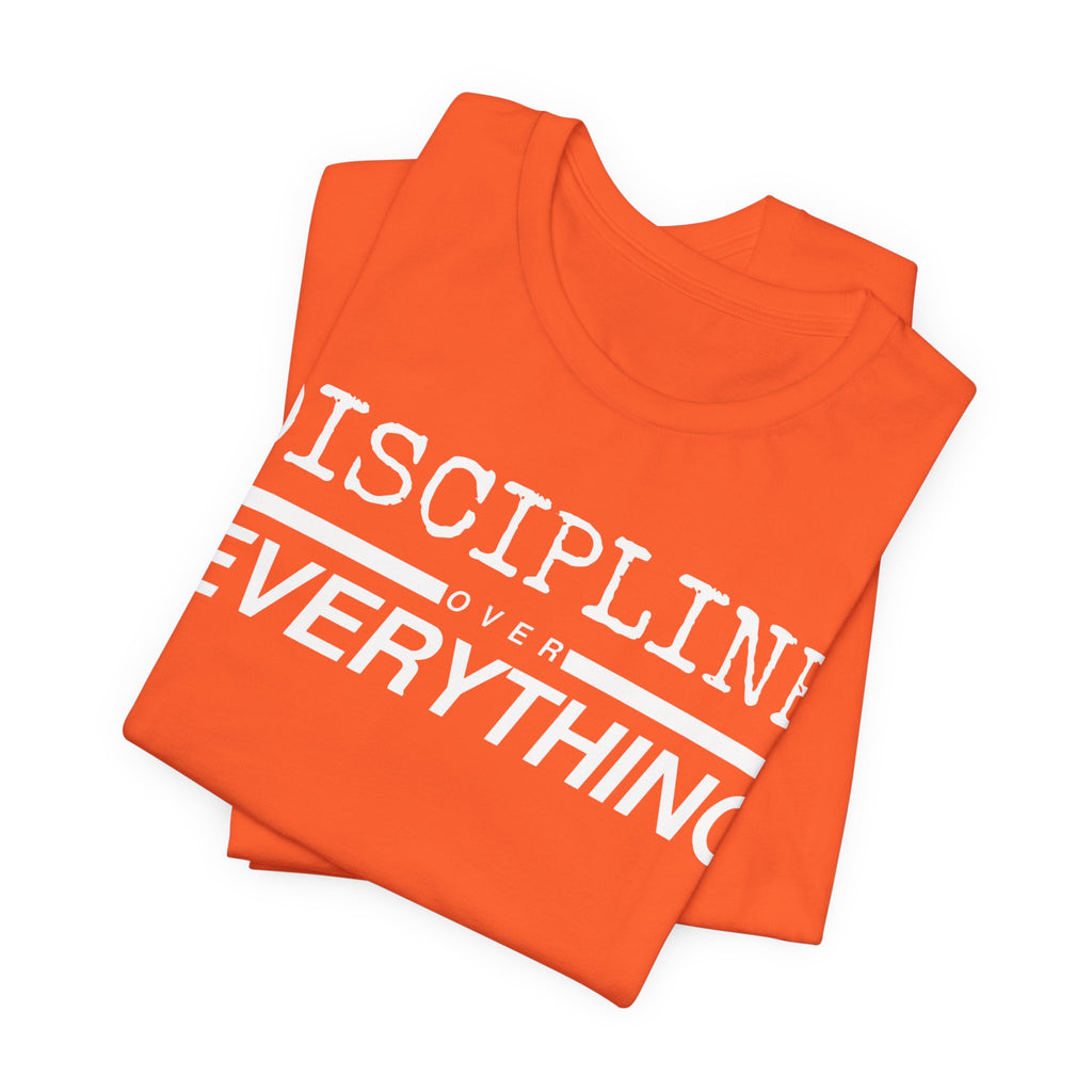 Discipline Over Everything Tee