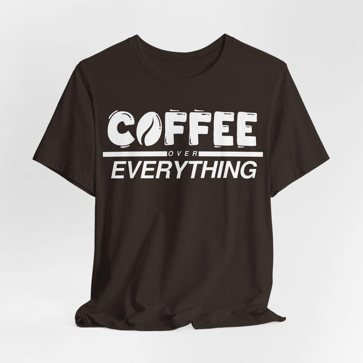Coffee Over Everything Tee
