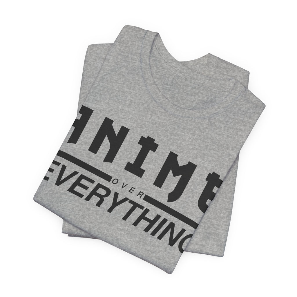 Anime Over Everything Tee