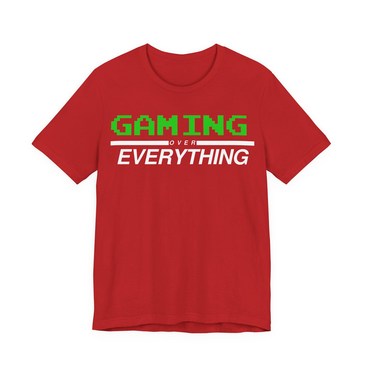Gaming Over Everything Tee