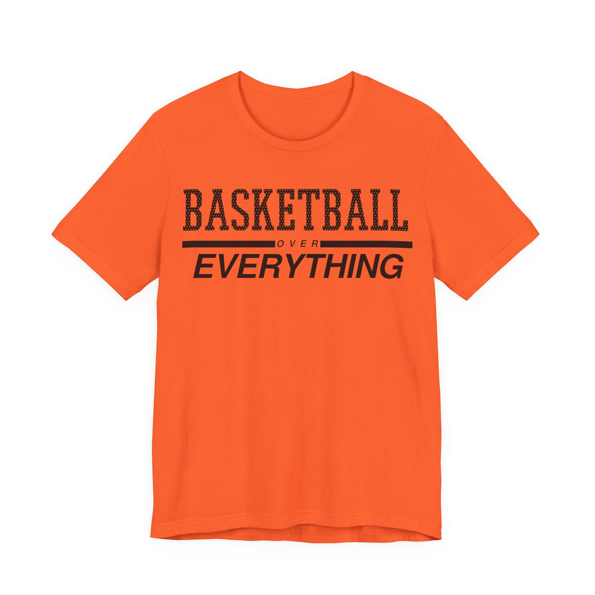Basketball Over Everything Tee