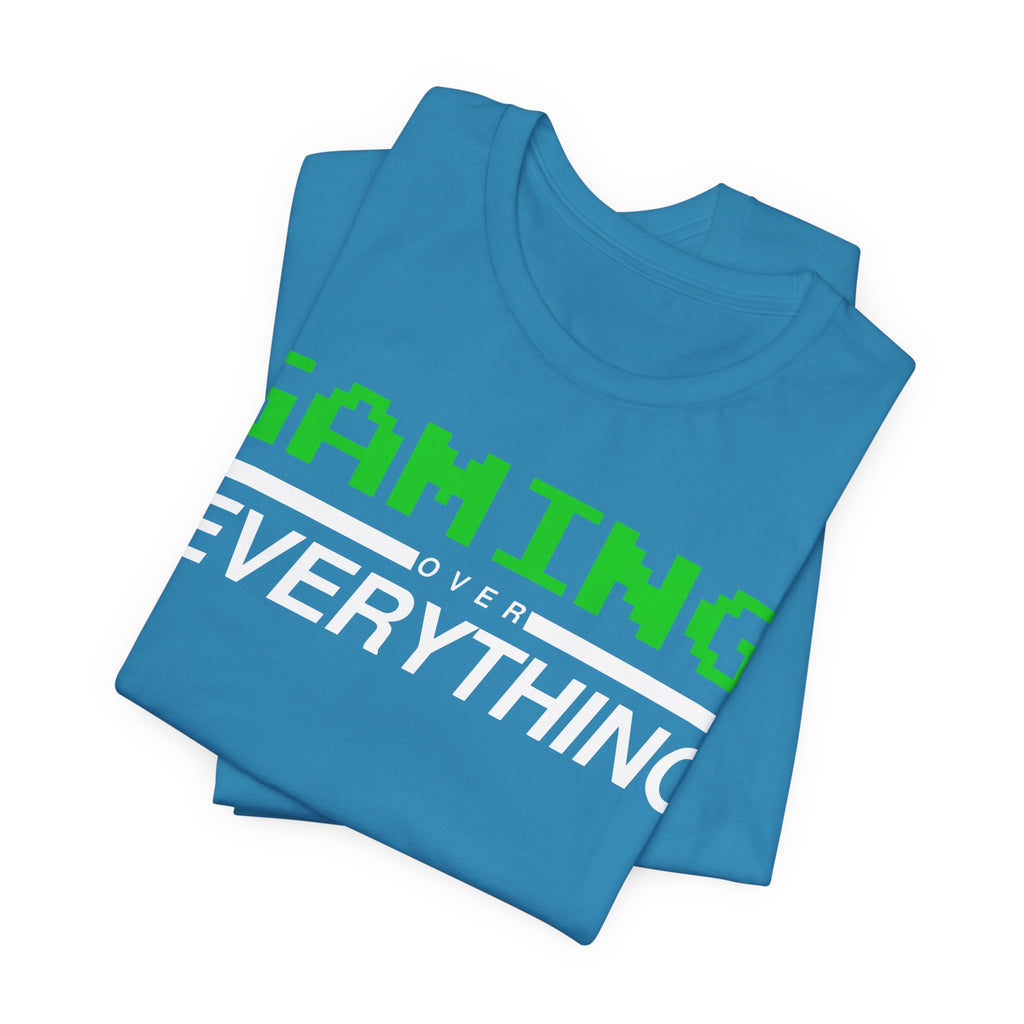 Gaming Over Everything Tee